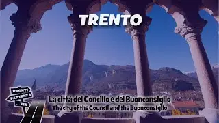 La citt&agrave; del Concilio e del Buonconsiglio #TRENTO