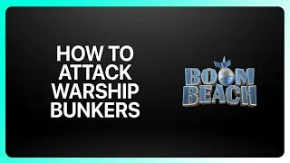 How To Attack Warship Bunkers In Boom Beach 2026! Tutorial