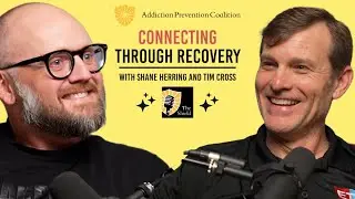 Connecting Through Recovery: A Conversation with Shane Herring and Tim Cross