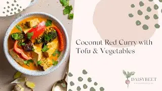 Coconut Red Curry with Tofu and Vegetables
