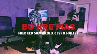 Fredked SamBriu x CESF X Halley - BO KRE MAS [Visualizer]