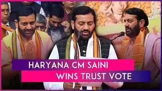 CM Nayab Singh Saini-Led BJP Government Wins Trust Vote In Haryana Assembly