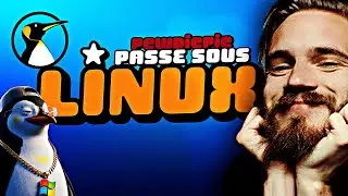 UN DES PLUS GROS YOUTUBEUR DU MONDE (PEW DIE PIE) PASSE SOUS LINUX !