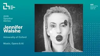 AHA Seminar Series: Jennifer Walshe | Music, Opera, and AI