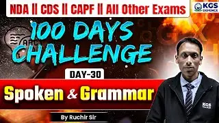 100 Days Challenge | Spoken English + Grammar | Day 30 | English by Ruchir Sir KGS | KGS Defence