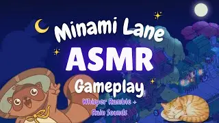 Minami Lane ASMR Gameplay 🌙 Rain Sounds + Whisper Ramble to Help You Relax 🌙 ASMR Gaming ☁️