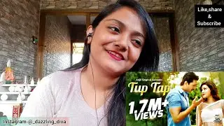 Tup Tap(টুপ টাপ)Bangla Song Reaction 👀||Arifin ||Mahiya Mahi||Dhaka Attack | Arijit Singh & Somlata