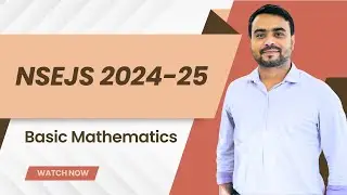 NSEJS 2024 Physics | Basic Mathematics (2/2)