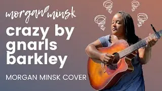 Crazy - Gnarls Barkley ⚡ (Morgan Joyce Hart cover)