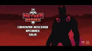 NETHER HEROES MENU MUSIC (canci&oacute;n no mia)