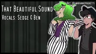 【Sedge & Ben】» That Beautiful Sound • Beetlejuice the musical •«