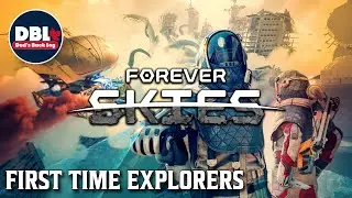 Its Space Exploration, What Could Possibly Go Wrong - First Look at Forever Skies
