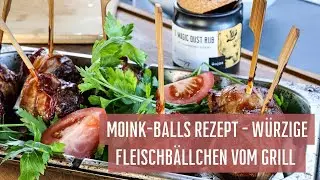 Saftige Moink-Balls mit K&auml;sekern und Bacon | Wajos Grillrezept mit Magic Dust Rub