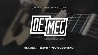 Detmeć &mdash; Acoustic Fantastic Live!