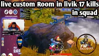 pubg mobile live costom room game play 17 kills insquad //Fm Sajjo yt