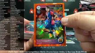 1/10/2026 24/25 Topps UEFA Club Competitions Merlin Chrome Soccer Hobby 12 Box Case Break PYT #3