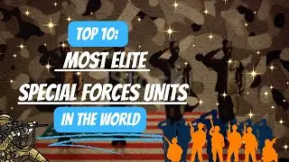 Top 10 Most Elite Special Forces Units in the World