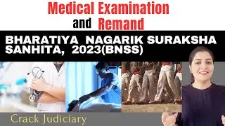 🩺Medical Examination & Remand | BNSS,2023 | नए बदलाव | Sec.-51,52 & 184 | Judiciary | Law | Crime
