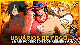 USUÁRIOS de FOGO dos ANIMES! 🔥🔥 ANÁLISE e COMENTÁRIOS dos PERSONAGENS QUENTES kk - KATON Podcast #68