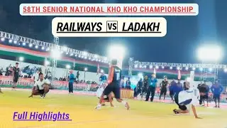 Railways Vs Ladakh Kho Kho Match || 58th Senior National Kho Kho Championship 