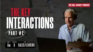 The Key Interactions (Part 2 of 3) | The Million Dollar Seller Roadmap
