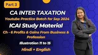 Free CA Inter Tax Practice Batch | Part 3 | PGBP | ICAI Study Material | Illustration 11 to 15
