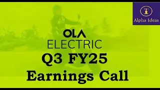 Ola Electric Mobility Q3 FY25 Earnings Call- Ola Electric Ltd Q3 Concall