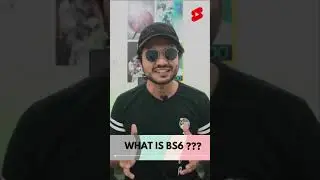 WHAT IS BS6 ??