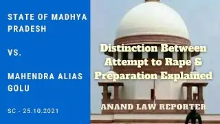 Distinction b/w Preparation & Attempt to Rape Explained | State of MP vs. Mahendra | SC Cases | ALR