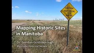 Mapping Historic Sites in Manitoba