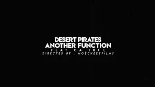 Desert Pirates - Another Function ft. Cali Rue (Official Music Video)