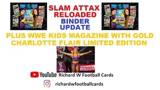 Slam Attax Reloaded Binder Update with WWE Kids Magazine with the long awaited Charlotte GOLD LE!
