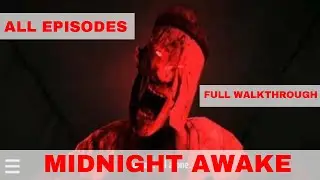 Midnight Awake Android 3D Horror Game Gameplay | All Episodes ( 1 - 3 ) | Full Game Walkthrough