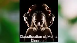 Classification of Psychological Disorders