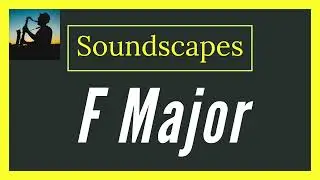 F Major Soundscape