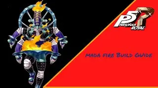 Persona 5 Royal - Mada Fire Build