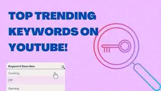These are the Top Trending Keywords on Youtube!