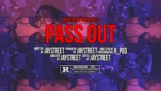 JayStreet - Pass Out (Prod. By JayStreet)