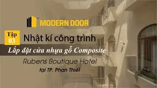 Lắp đặt cửa composite tại Rubens Boutique Hotel tại th&agrave;nh phố Phan Thiết | Modern Door