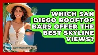 Which San Diego Rooftop Bars Offer The Best Skyline Views? - Everything About San Diego