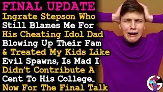 FINAL Refused To Fund Ungrateful Stepson's College Who Accused Me Of Destroying His Family AITA