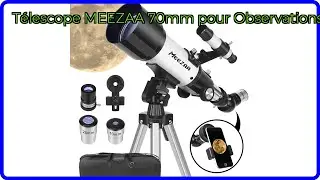 AVIS: T&eacute;lescope MEEZAA 70mm pour Observations. D&Eacute;TAILS ESSENTIELS