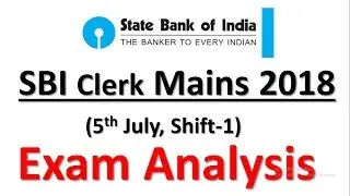 SBI Clerk Mains 2018 : Exam Analysis & Review (Shift-1) || SBI Clerk Mains 2018 Good Attempts
