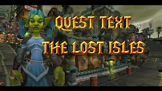 Quest Text Episode 9.15--The Lost Isles: Who's Top of the Food Chain Now? (World of Warcraft)