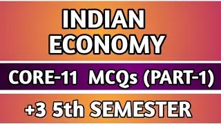 IMPORTANT MCQS ON INDIAN ECONOMY-I//CORE-11