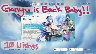 Ganyu rerun banner; week 1; 10 pulls [Genshin 3.0 Wishes 04]
