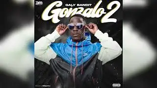 Galy Bandit Ft S Delta - Sasila ( Gonzalo 2 )