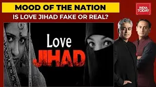 Is 'Love Jihad' Fake Or Real? Here's What Mood Of The Nation Survey Shows; WATCH Panelists Debate