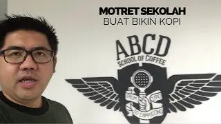 #05. Motret Sekolah buat Bikin Kopi