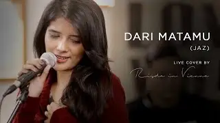 Dari Matamu - Jaz (Live Cover by Risda in Vienna)